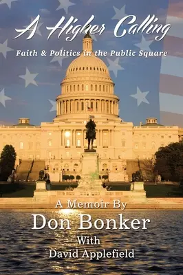 Une vocation supérieure : Foi et politique sur la place publique - A Higher Calling: Faith and Politics in the Public Square