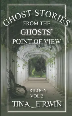 Histoires de fantômes du point de vue des fantômes, Vol. 2 - Ghost Stories from the Ghosts' Point of View, Vol. 2
