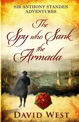 L'espion qui coula l'Armada - The Spy who Sank the Armada