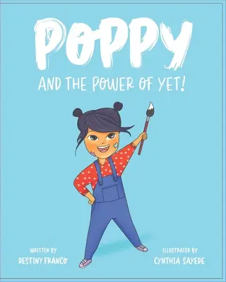 Poppy et le pouvoir de Yet ! - Poppy and the Power of Yet!