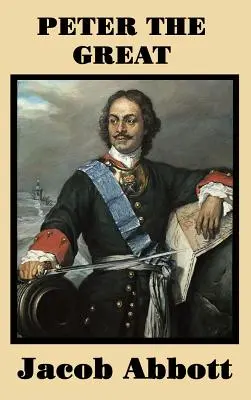 Pierre le Grand - Peter the Great