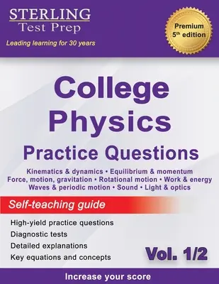 Sterling Test Prep College Physics Practice Questions : Vol. 1, Questions de physique à haut rendement avec explications détaillées - Sterling Test Prep College Physics Practice Questions: Vol. 1, High Yield College Physics Questions with Detailed Explanations