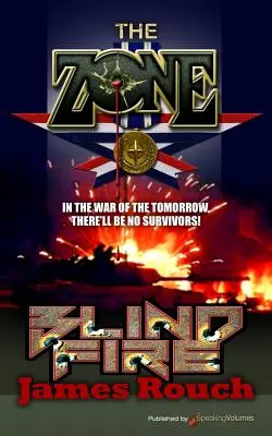 Blind Fire : The Zone - Blind Fire: The Zone