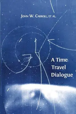 Un dialogue sur le voyage dans le temps - A Time Travel Dialogue