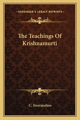Les enseignements de Krishnamurti - The Teachings Of Krishnamurti