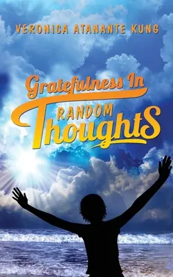 La gratitude dans les pensées aléatoires - Gratefulness in Random Thoughts