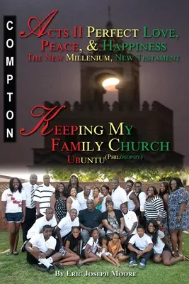 Actes II L'amour parfait, la paix et le bonheur Le nouveau millénaire, Nouveau Testament - Acts II Perfect Love, Peace, and Happiness The New Millenium, New Testament