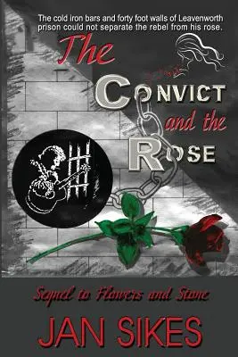 Le bagnard et la rose - The Convict and the Rose