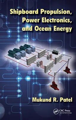 Propulsion de bord, électronique de puissance et énergie océanique - Shipboard Propulsion, Power Electronics, and Ocean Energy