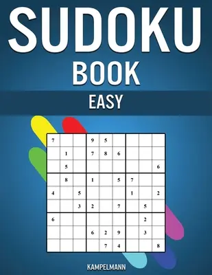 Sudoku Book Easy : 300 Sudokus très simples avec solutions - Instructions et conseils de pro pour les débutants inclus. - Sudoku Book Easy: 300 Very Simple Sudokus with Solutions - Includes Instructions and Pro Tips for Beginners