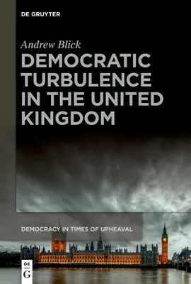 Turbulences démocratiques au Royaume-Uni - Democratic Turbulence in the United Kingdom