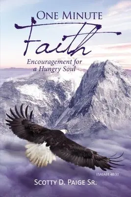 La foi en une minute : Encouragement pour une âme affamée - One Minute Faith: Encouragement for a Hungry Soul