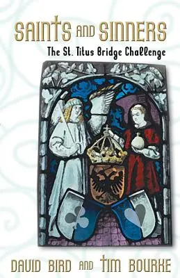 Saints et pécheurs : Le défi du bridge de Saint-Tite - Saints and Sinners: The St. Titus Bridge Challenge