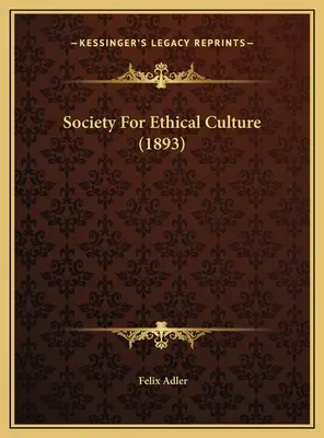 Société pour une culture éthique (1893) - Society For Ethical Culture (1893)