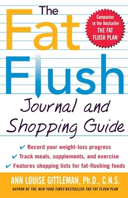 Le journal et le guide d'achat Fat Flush - The Fat Flush Journal and Shopping Guide