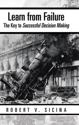 Apprendre de l'échec Annuler : La clé d'une prise de décision réussie - Learn from Failure Undo: The Key to Successful Decision Making