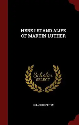 La vie de Martin Luther - Here I Stand Alife of Martin Luther