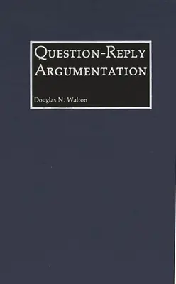 Argumentation Question-Réponse - Question-Reply Argumentation