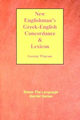 Nouvelle concordance grecque-anglaise avec lexique - New Englishman's Greek-English Concordance with Lexicon