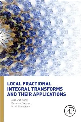 Transformées intégrales fractionnaires locales et leurs applications - Local Fractional Integral Transforms and Their Applications