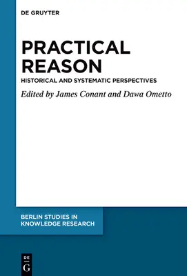 La raison pratique dans une perspective historique et systématique - Practical Reason in Historical and Systematic Perspective