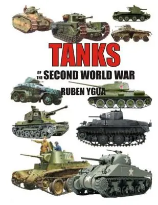 Les chars de la Seconde Guerre mondiale - Tanks of the Second World War