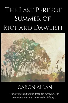 Le dernier été parfait de Richard Dawlish - The Last Perfect Summer of Richard Dawlish