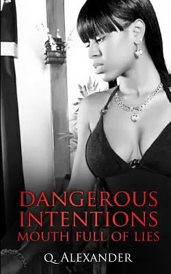 Intentions dangereuses : La bouche pleine de mensonges - Dangerous Intentions: Mouth Full of Lies