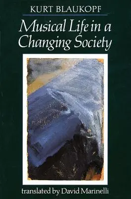 La vie musicale dans une société en mutation : Aspects de la sociologie musicale - Musical Life in a Changing Society: Aspects of Musical Sociology