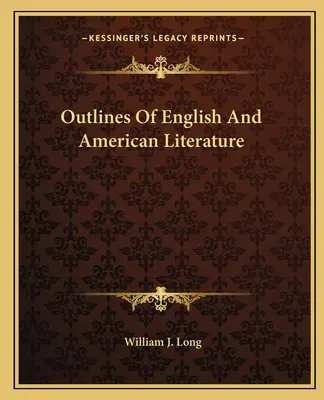 Aperçu de la littérature anglaise et américaine - Outlines Of English And American Literature