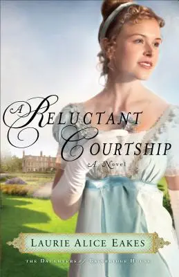 Une cour réticente - A Reluctant Courtship