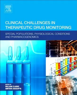 Défis cliniques dans le suivi thérapeutique des médicaments : Populations spéciales, conditions physiologiques et pharmacogénomique - Clinical Challenges in Therapeutic Drug Monitoring: Special Populations, Physiological Conditions and Pharmacogenomics
