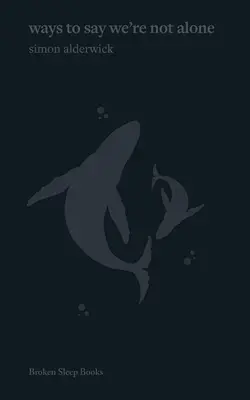 des moyens de dire que nous ne sommes pas seuls - ways to say we're not alone