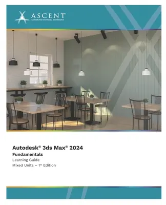 Autodesk 3ds Max 2024 : Fondamentaux (Unités mixtes) - Autodesk 3ds Max 2024: Fundamentals (Mixed Units)