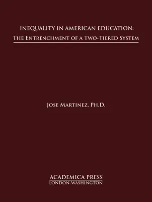 L'inégalité dans l'éducation américaine : L'enracinement d'un système à deux vitesses - Inequality in American Education: The Entrenchment of a Two-Tiered System