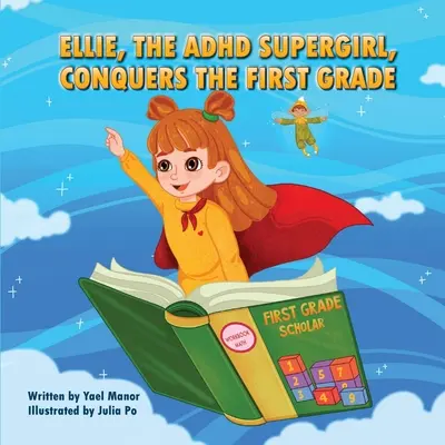 Ellie, la SuperGirl TDAH, conquiert le CP - Ellie, the ADHD SuperGirl, Conquers the First Grade