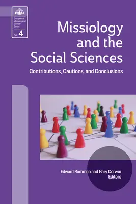 La missiologie et les sciences sociales : Contributions, mises en garde et conclusions - Missiology and the Social Sciences: Contributions, Cautions and Conclusions