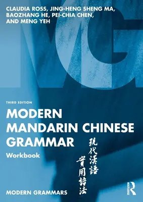 Grammaire du chinois mandarin moderne - Modern Mandarin Chinese Grammar Workbook