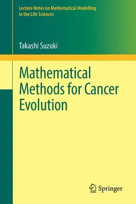 Méthodes mathématiques pour l'évolution du cancer - Mathematical Methods for Cancer Evolution