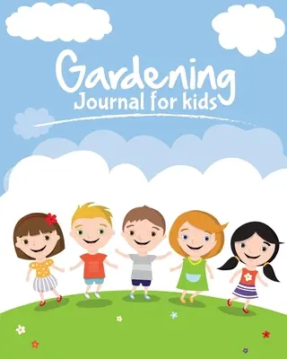 Journal de jardinage pour enfants : Le but de ce journal de jardinage est de garder toutes tes activités et tes idées de jardinage organisées dans un seul journal facile à consulter. - Gardening Journal For Kids: The purpose of this Garden Journal is to keep all your various gardening activities and ideas organized in one easy to