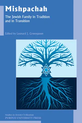 Mishpachah : la famille juive dans la tradition et en transition - Mishpachah: The Jewish Family in Tradition and in Transition