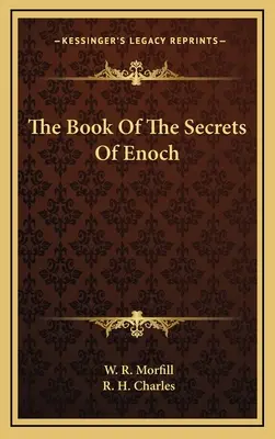 Le livre des secrets d'Hénoch - The Book Of The Secrets Of Enoch