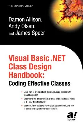 Manuel de conception de classes Visual Basic .Net : Coder des classes efficaces - Visual Basic .Net Class Design Handbook: Coding Effective Classes