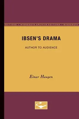 Le drame d'Ibsen : De l'auteur au public - Ibsen's Drama: Author to Audience