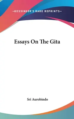 Essais sur la Gita - Essays On The Gita