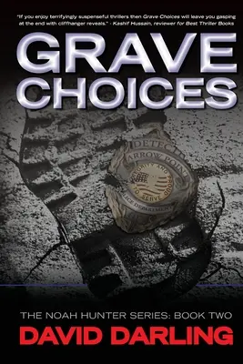 Grave Choices : La série Noah Hunter : Livre 2 - Grave Choices: The Noah Hunter Series: Book 2