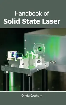 Manuel des lasers à l'état solide - Handbook of Solid State Laser