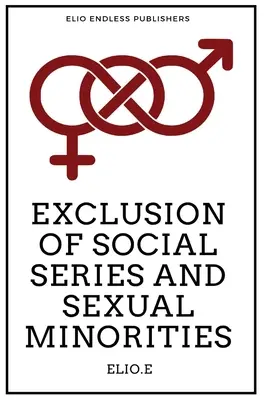 Exclusion des séries sociales et des minorités sexuelles - Exclusion Of Social Series And Sexual Minorities