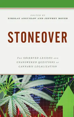 Stoneover : Les leçons observées et les questions sans réponse de la légalisation du cannabis - Stoneover: The Observed Lessons and Unanswered Questions of Cannabis Legalization