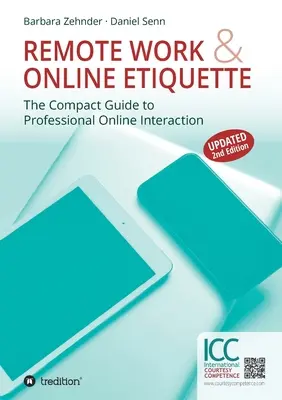 Travail à distance et étiquette en ligne : Le guide compact de l'interaction professionnelle en ligne - Remote Work & Online Etiquette: The Compact Guide to Professional Online Interaction